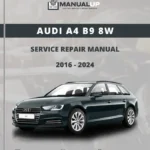 AUDI A4 B9 8W 2016 To 2024 Service Repair Manual - Workshop Manual PDF Download
