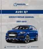 Audi Q7 2007 To 2015 Service Repair Manual