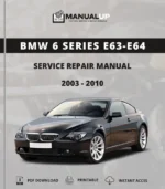 BMW 6 Series E63-E64 2003 To 2010 Service Repair Manual - Workshop Manual PDF Download