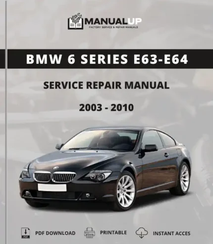 BMW 6 Series E63-E64 2003 To 2010 Service Repair Manual - Workshop Manual PDF Download