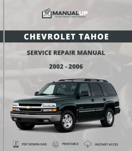 Chevrolet Tahoe 2002 To 2006 Service Repair Manual - Workshop Manual