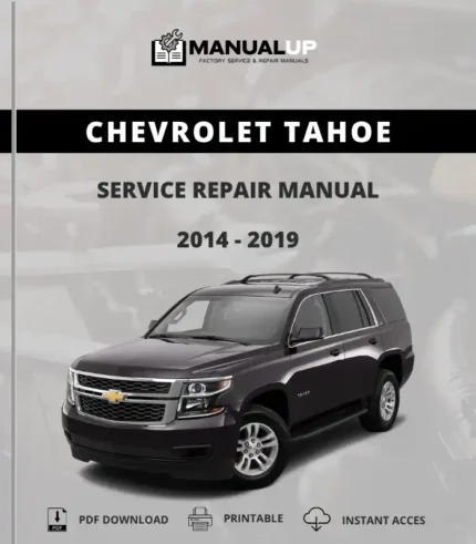 Chevrolet Tahoe 2014 To 2019 Service Repair Manual - Workshop Manual PDF Download
