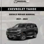 Chevrolet Tahoe 2021 To 2023 Service Repair Manual - Workshop Manual Download
