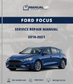 Ford Focus 2018-2021 Service Repair Manual