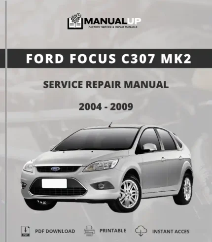 Ford Focus C307 Mk2 2004 To 2009 Service Repair Manual - Workshop Manual PDF Download
