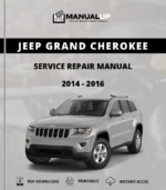 Jeep Grand Cherokee 2014 To 2016 Service Repair Manual - Workshop Manual PDF Download