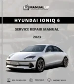 Hyundai Ioniq 6 2023 Service Manual - Workshop Repair Manual PDF Download