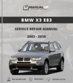 BMW X3 E83 2003 to 2010 Service Repair Manual - Workshop Manual PDF Download