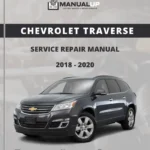 Chevrolet Traverse 2018 To 2020 Service Repair Manual - Workshop Manual PDF Download