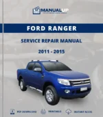 Ford Ranger 2011 To 2015 Service Repair Manual - Workshop Manual PDF Download