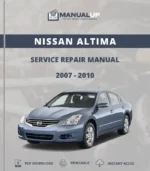 Nissan Altima 2007 To 2010 Service Manual - Workshop Repair Manual PDF Download