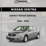 Nissan Sentra 2006 To 2009 Service Manual - Workshop Repair Manual PDF Download