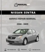 Nissan Sentra 2006 To 2009 Service Manual - Workshop Repair Manual PDF Download