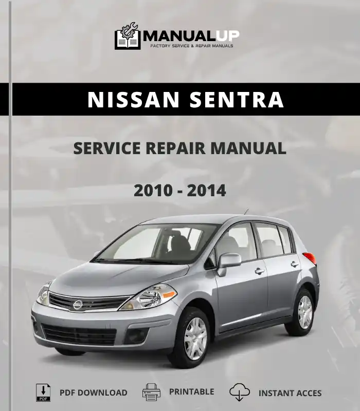 Nissan Sentra 2010 To 2014 Service Repair Manual - Workshop Manual PDF Download