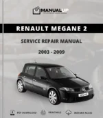 Renault Megane 2 - 2003 to 2009 Service Repair Manual - Workshop Manual PDF Download